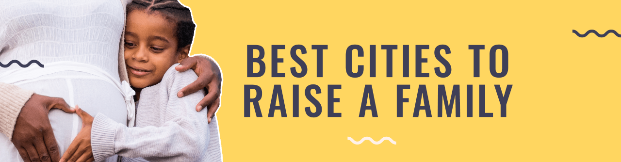 Best cities to raise a family