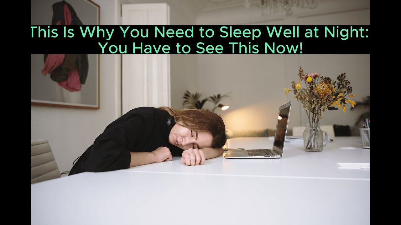 Why you sleep well