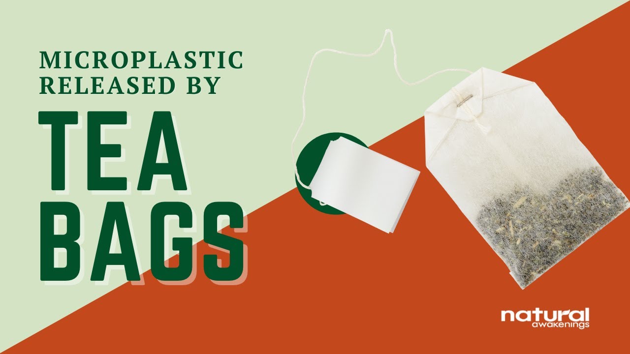 Microplastics released into cup of tea