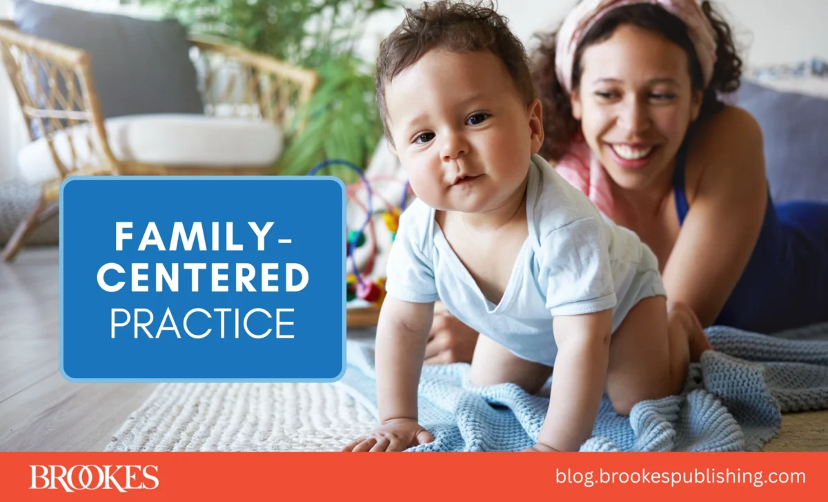 Debunking 4 Common Myths About Family-Centered Practice