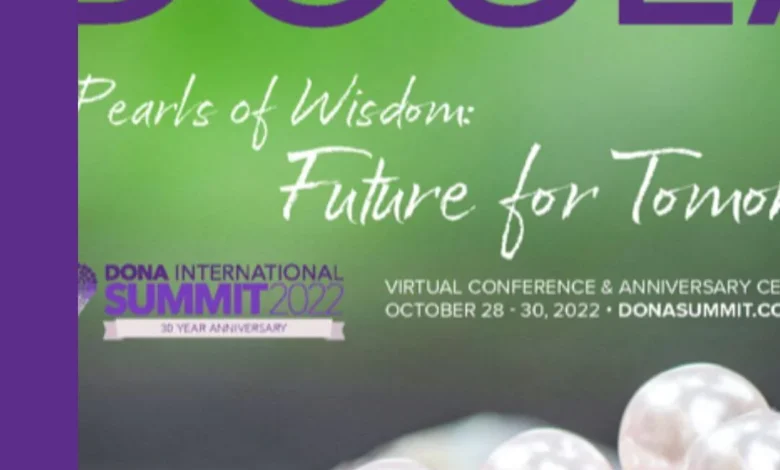 DONA International Marks Three Decades of Advocacy with 2022 Virtual Summit Highlighting the Global Expansion of Doula Support DONA International Marks Three Decades of Advocacy with 2022 Virtual Summit Highlighting the Global Expansion of Doula Support
