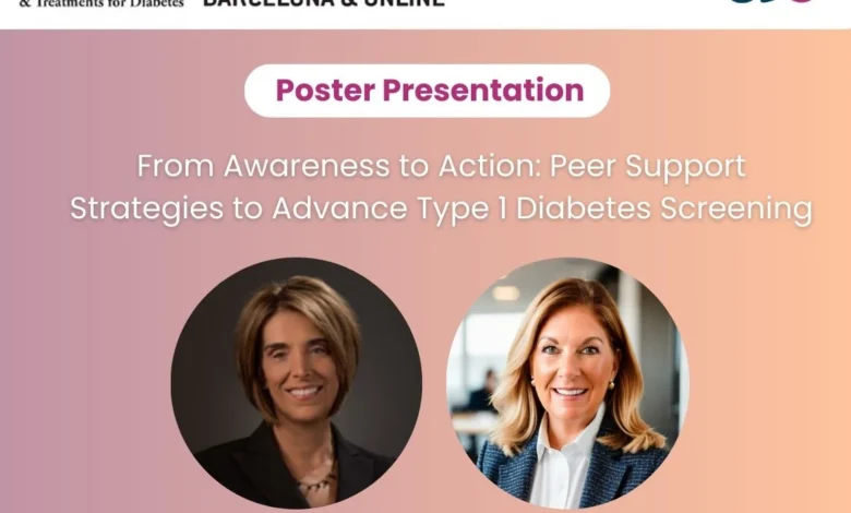 From Awareness to Action: Peer Support Strategies to Advance Type 1 Diabetes Screening From Awareness to Action: Peer Support Strategies to Advance Type 1 Diabetes Screening