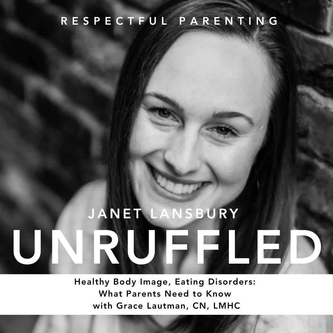 Healthy Body Image, Eating Disorders: What Parents Need to Know (with Grace Lautman, CN, LMHC)