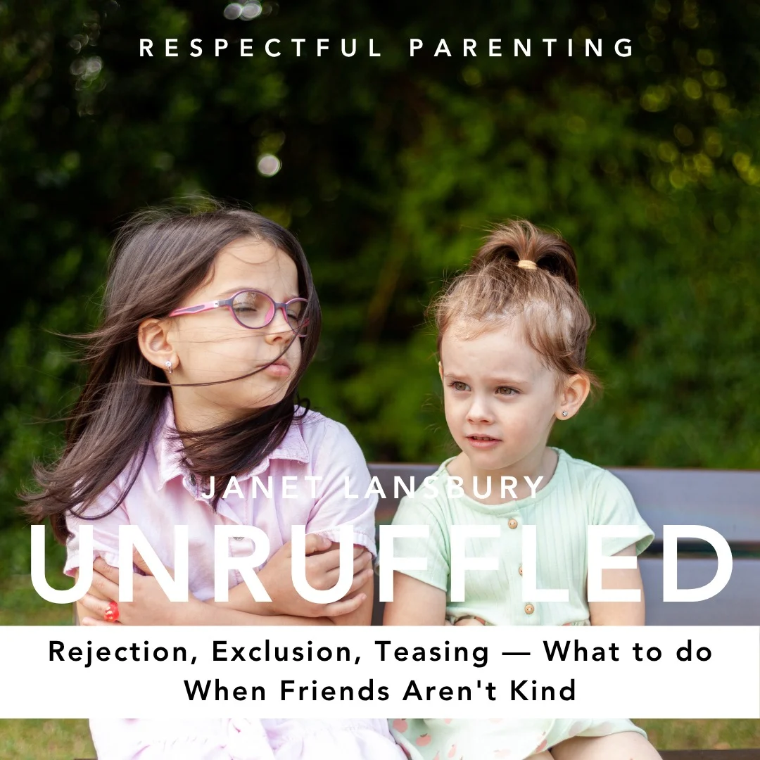 Rejection, Exclusion, Teasing—What to Do When Friends Aren’t Kind Rejection, Exclusion, Teasing—What to Do When Friends Aren’t Kind